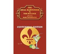 The Ideal Bartender: Centennial Edition