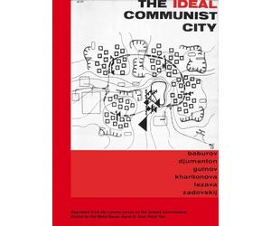 The Ideal Communist City: The i Press Series on the Human Environment