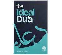 The Ideal Dua by Asim Khan