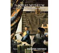 The Ideal Museum: An Art Lover's Dream Collection