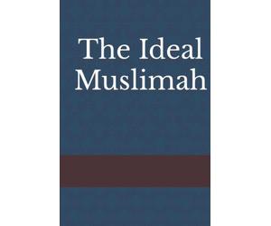 The Ideal Muslimah