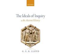The Ideals of Inquiry - Paperback NEW G. E. R. Lloyd( 1 Sept. 2016