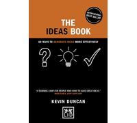 The Ideas Book: 60 ways to generate ideas visually (Concise Advice Series)