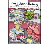 The Ideas Factory: 100 Adaptable Discussion Starters to Get Teens Talking: 100 discussion starters to get teens talking