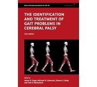 The Identification and Treatment of Gait Problems in Cerebral Palsy (Clinics in Developmental Medicine)