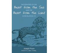 The Identities of the Beast from the Sea and the Beast from the Land in Revelation 13