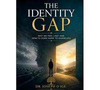 THE IDENTITY GAP: Why We Feel Lost and How to Come Home to Ourselves
