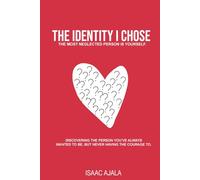 The Identity I Chose: Most Neglected Person Is Yourself