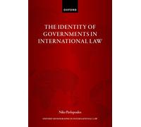 The Identity of Governments in International Law (Oxford Monographs in International Law)