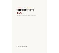 The Identity Tax: The Hidden Cost of Becoming Who the World Expects