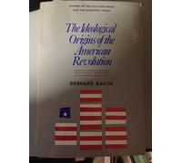 The Ideological Origins of the American Revolution Enlarged Edition (25th Anniversary Edition) 2e