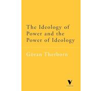The Ideology of Power and the Power of Ideology (Verso Classics)