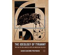 The Ideology of Tyranny: Bataille, Foucault, and the Postmodern Corruption of Political Dissent