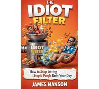 The Idiot Filter