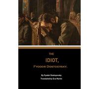 The Idiot, Fyodor Dostoyevsky