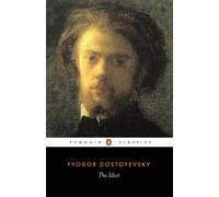 The Idiot Fyodor Dostoyevsky Penguin Classics