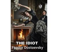 THE IDIOT (Translated) (Annotated)