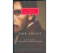 The Idiot [With Ribbon Book Mark] (Everyman's Library Classics & Contemporary Classics) Dostoevsky, Fyodor M ( Author ) Apr-30-2002 Hardcover