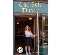 The Idle Thistle (A Spicy The Black Book Pick-a-Path Novel)