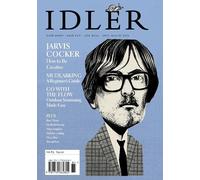 The Idler 85, Jul/Aug 22: Featuring Jarvis Cocker plus wild swimming, mudlarking and more