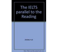 The IELTS parallel to the Reading(Chinese Edition)