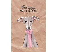 The Iggy Notebook: journal, 6”x9” lined 120 pages each with an Italian Greyhound illustration in the background