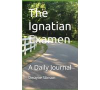 The Ignatian Examen: A Daily Journal