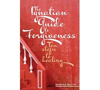 The Ignatian Guide to Forgiveness