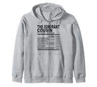 The ignorant cousin funny cousins men women family reunion Zip Hoodie