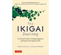 The Ikigai Journey by Francesc Miralles (Hardback Book)
