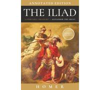 The Iliad: Annotated Edition