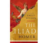 The Iliad by HomerEmily Wilson | Hardcover | 2023