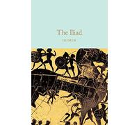 The Iliad: (Macmillan Collector's Library)