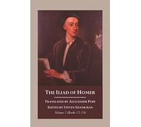 The Iliad of Homer, Volume 2: Translated by Alexander Pope