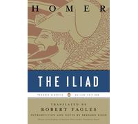 The Iliad: (Penguin Classics Deluxe Edition)