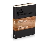 The Iliad: The Epic Classic (Capstone Classics)