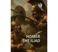 THE ILIAD (Translated) (Annotated)