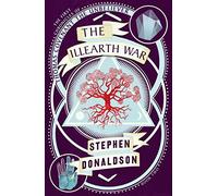 The Illearth War: A Legendary Epic Fantasy of Ancient Evil and the Power of White Gold: Book 2 (The Chronicles of Thomas Covenant)