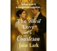 The Illicit Love of a Courtesan: When love is a dangerous emotion...: 1 (The Marlow Family)