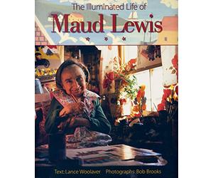 The Illuminated Life of Maud Lewis