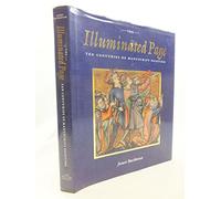 The Illuminated Page: Ten Centuries of Manuscript Painting in the British Library