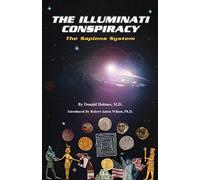 The Illuminati Conspiracy: The Sapiens System