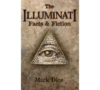 The Illuminati: Facts & Fiction