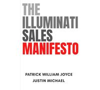 The Illuminati Sales Manifesto: 11 Myths Debunking the B2B Regime