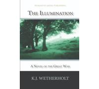 The Illumination: A Novel of the Great War