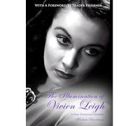 The Illumination of Vivien Leigh: A Time-Traveller's Memoir