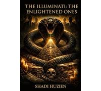 The Illuminatti: The Enlightened Ones