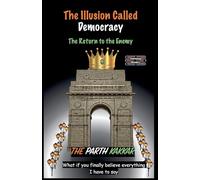 The Illusion Called Democracy - The Return to the Enemy: 3