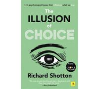 The Illusion of Choice, Shotton, Richard, Paperba