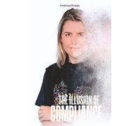 THE ILLUSION OF COMPLIANCE: Reflections on the true meaning of workplace safety